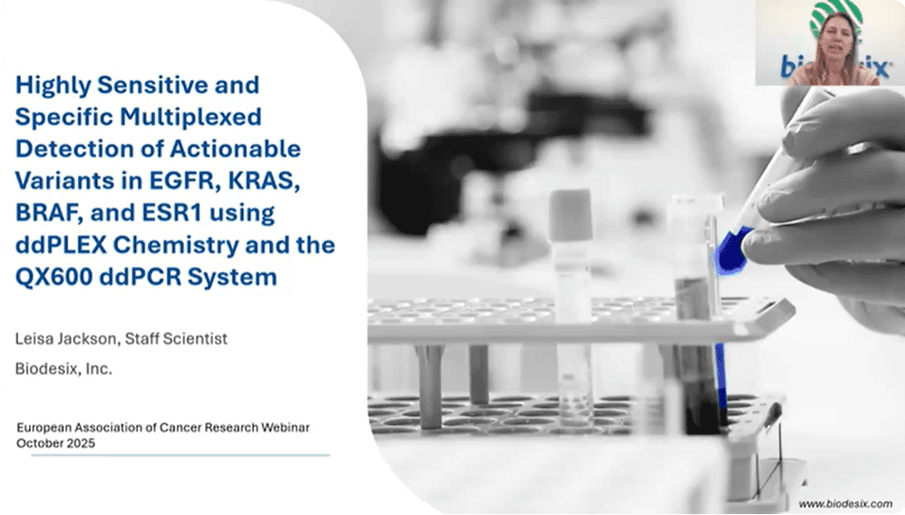VIDEO | Highly Sensitive and Specific Multiplexed Detection of Actionable Variants in EGFR, KRAS, BRAF, and ESR1 using ddPLEX Chemistry and the QX600 Droplet Digital PCR System